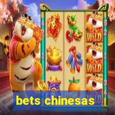 bets chinesas